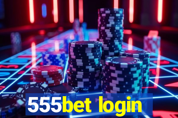 555bet login